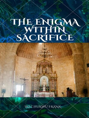 cover image of THE ENIGMA WITHIN SACRIFICE